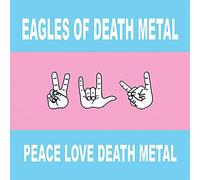 Eagles Of Death Metal - Peace Love Death Metal