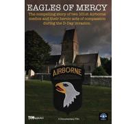 Eagles of Mercy The Compelling Story of Two Airborne Medics & theirHeroic (DVD)