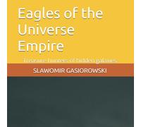 Eagles of the Universe Empire: Treasure hunters of hidden galaxies