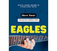 Eagles Sheet Music Guitar: 27 Songs for Guitar Chords/Lyrics