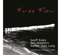 Eales, Geoff Ben Waghorn & Ashley John Long - Free Flow