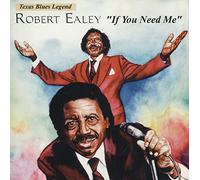 Ealey,Robert - If You Need Me