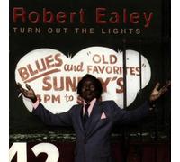 EALEY, ROBERT - TURN OUT THE LIGHTS