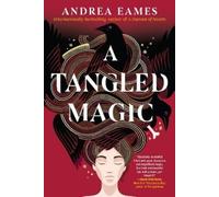 `Eames, Andrea` A Tangled Magic HBOOK NUOVO