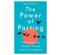 Eamon Dolan Dolan, Eamon The Power of Parting (Copertina rigida)
