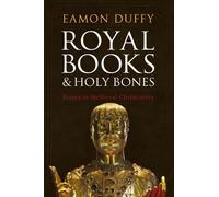 Eamon Duffy Royal Books and Holy Bones (Copertina rigida)