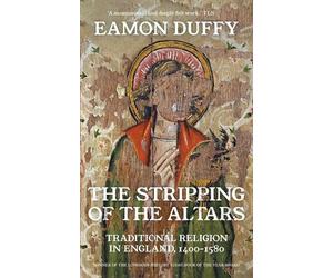 Eamon Duffy The Stripping of the Altars (Tascabile)