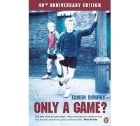Eamon Dunphy Only a Game? (Tascabile)