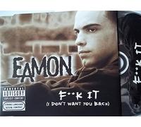 Eamon - F**K It (I Don't Want You Back)