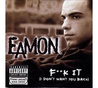 Eamon - F**Kit (I Don'T Want You Back)