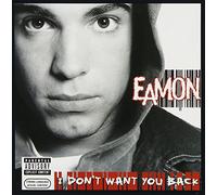 EAMON - I DON'T WANT YOU BACK + 1