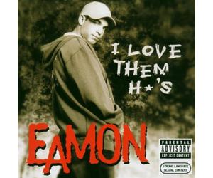 Eamon - I Love Them H'S