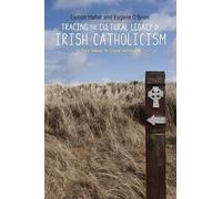 Eamon Maher Eugene Tracing the Cultural Legacy of Irish Cath (Copertina rigida)