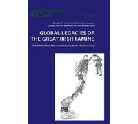 Eamon Maher Global Legacies of the Great Irish Famine (Tascabile)