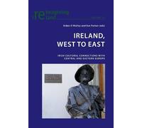 Eamon Maher Ireland, West to East (Tascabile) Reimagining Ireland