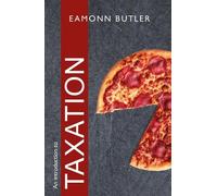 Eamonn Butler An Introduction to Taxation (Tascabile)
