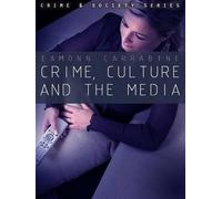 Eamonn Carrabine Crime, Culture and the Media (Copertina rigida)
