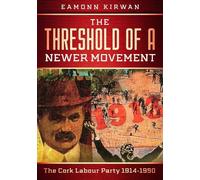 Eamonn Kirwan The Threshold of a Newer Movement (Tascabile)