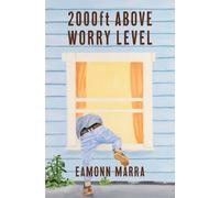 Eamonn Marra 2000ft Above Worry Level (Tascabile)