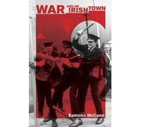 Eamonn McCann War And An Irish Town (Tascabile)