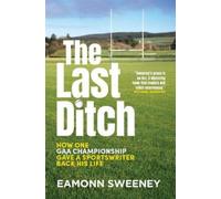 Eamonn Sweeney The Last Ditch (Tascabile)