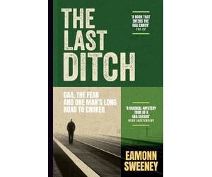 Eamonn Sweeney The Last Ditch (Tascabile)