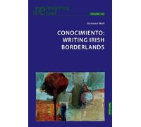 Eamonn Wall Conocimiento: Writing Irish Borderlands (Tascabile)