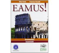 Eamus! Fondamenti di grammatica ed esercizi per l'apprendimento della lingua latina. Per i Licei e gli Ist. magistrali. Con espansione online
