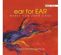 Cage/ Cage Ensemble Hamburg - Ear For Ear: Works By John Cage