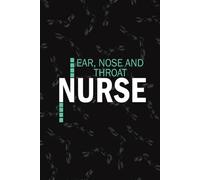 Ear, Nose And Throat Nurse: Lined Journal Notebooks For ENT Nurse NP, RN Nursing Student Blank Diary Gift