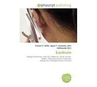 Eardrum: Biological Membrane, Outer Ear, Middle Ear, Sound, Ossicles, Malleus, Perforated Eardrum, Conductive Hearing Loss, Pharyngeal Groove, Ear Canal