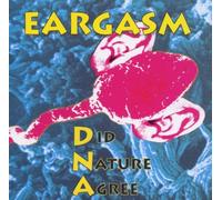Eargasm - Did Nature Agree