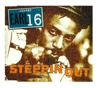 Earl 16 - Steppin' out [Single-CD]