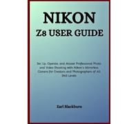 Earl Blackburn Nikon Z8 User Guide (Tascabile)