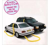 Earl Brutus - Tonight You Are The Special On
