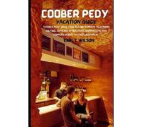 Earl C Wilson Coober Pedy Vacation Guide 2024 (Tascabile)