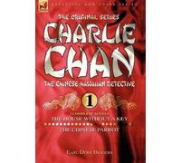 Earl Derr Bigge Charlie Chan Volume 1-The House Without a Key (Copertina rigida)
