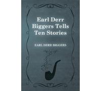 Earl Derr Biggers Earl Derr Biggers Tells Ten Stories (Tascabile)