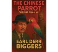 Earl Derr Biggers The Chinese Parrot (Tascabile)