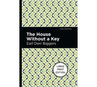 Earl Derr Biggers The House Without a Key (Copertina rigida) Mint Editions