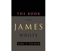 Earl F. Palmer The Book That James Wrote (Tascabile)