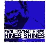 Earl "Fatha" Hines Hines Shines (Digitally Remastered) (CD)