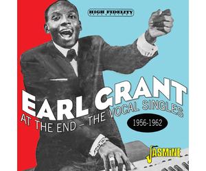 Earl Grant At The End: The Vocal Singles, 1956-1962