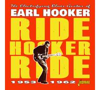 Earl Hooker Ride Hooker Ride: The Electrifying Blues Guitar of Earl Hooker (CD)