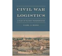Earl J. Hess Civil War Logistics (Copertina rigida)