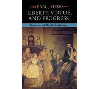 Earl J. Hess Liberty, Virtue, and Progress (Copertina rigida) North's Civil War