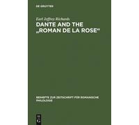 Earl Jeffrey Richards Dante and the "Roman de la Rose" (Copertina rigida)