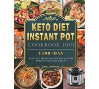 Earl Johnson Keto Diet Instant Pot Cookbook 1500 (Tascabile)