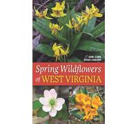 Earl L Core Steve W Chadde Spring Wildflowers of West Virginia (Tascabile)