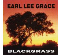 Earl Lee Grace Blackgrass (Vinyl LP) 12" Album
